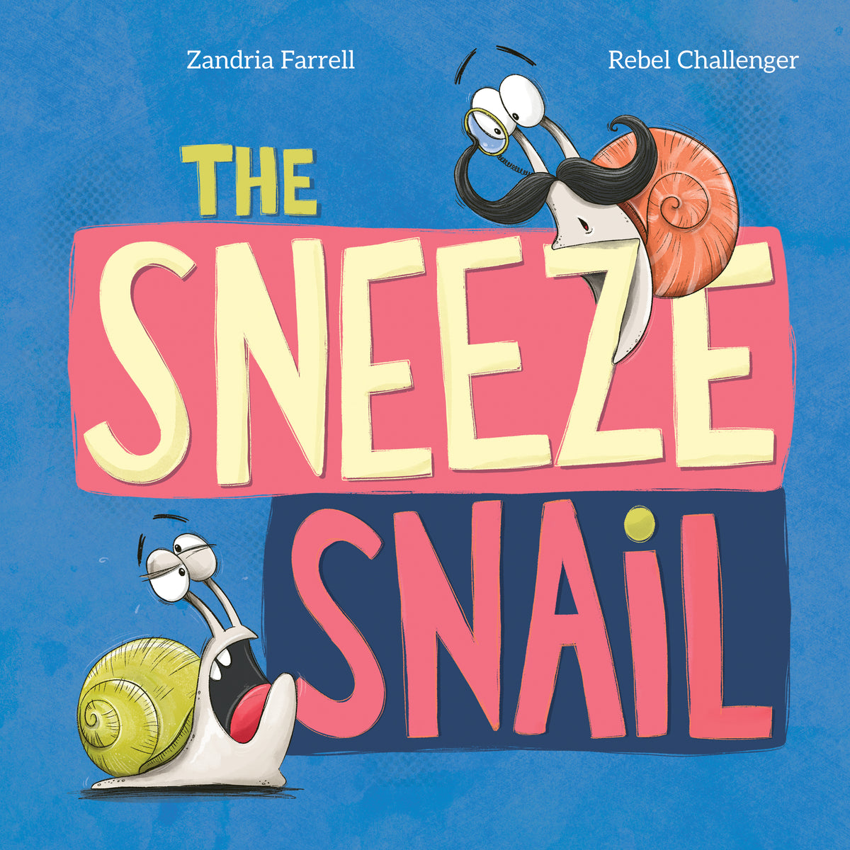The Sneeze Snail — Hardcover